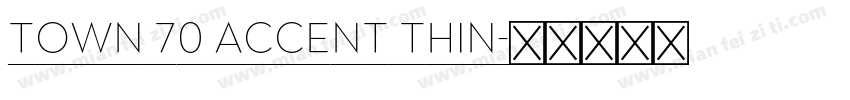 Town 70 Accent Thin字体转换